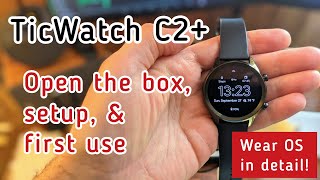 TicWatch C2+ First Use and Wear OS Demo