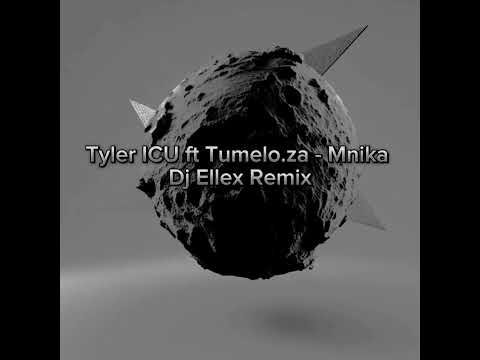 Tyler Icu ft Tumalo.za - Mnika Dj Ellex Remix Afrotech
