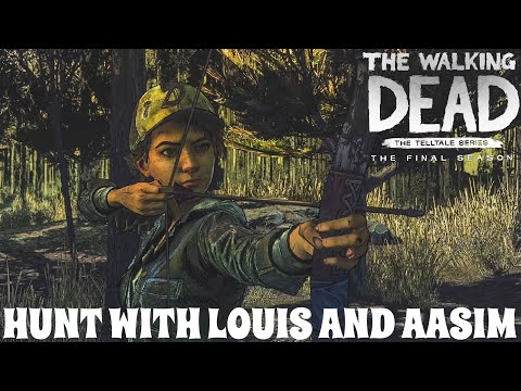 The Walking Dead: The Final Season - Hunt with Louis & Aasim (Episode 1)