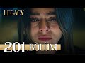 Emanet 201 Bölüm Legacy Episode 201