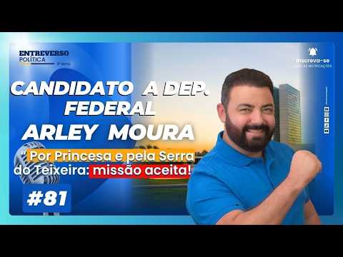 Por Princesa e pela Serra do Teixeira: missão aceita! - Candidato a Dep. Est. Arley Moura