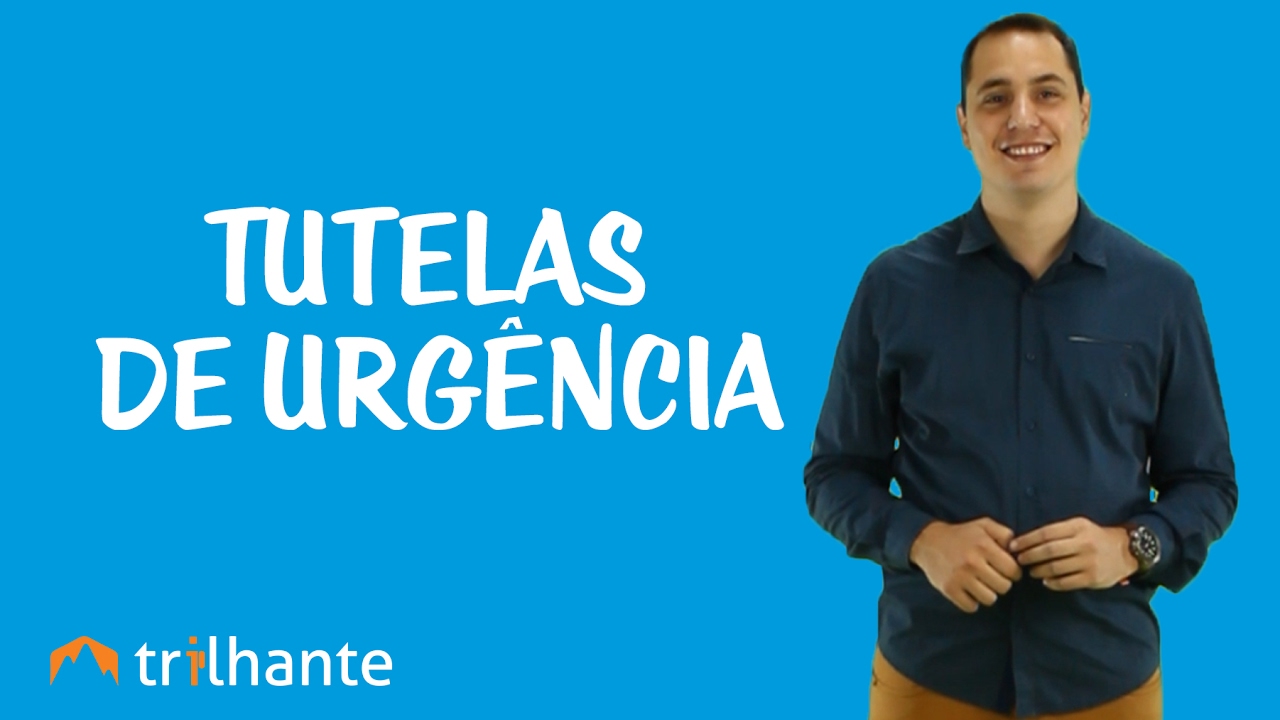 Tutelas Provisórias no Processo Civil - Tutela de Urgência