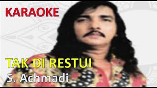 Download lagu KARAOKE VERSION-TAK DI RESTUI-S. ACHMADI mp3 Download lagu KARAOKE VERSION-TAK DI RESTUI-S. ACHMADI mp3