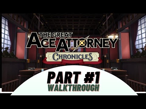 The Great Ace Attorney Chronicles * walkthrough Part #1