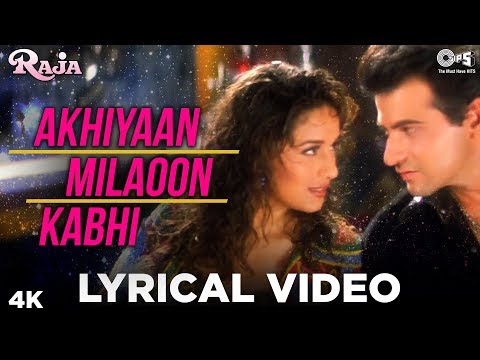 Akhiyaan Milaoon Kabhi Lyrical- Raja | Sanjay Kapoor & Madhuri Dixit | Alka Yagnik, Udit Narayan