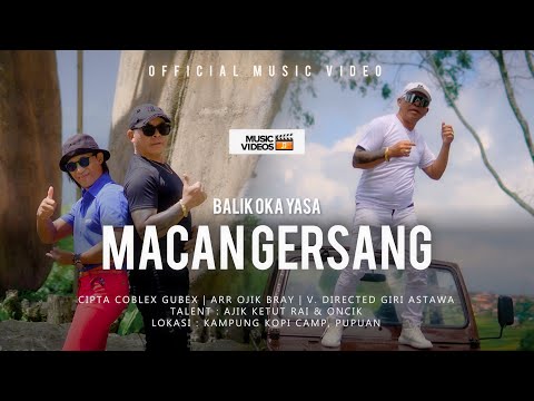 BALIK OKA YASA - MACAN GERSANG || OFFICIAL MUSIC VIDEO