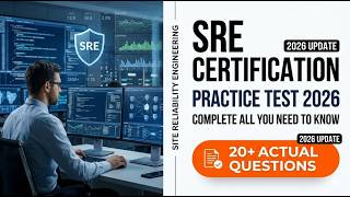 SRE Certification Practice Test 2026 | Site Reliability Engineering Fu