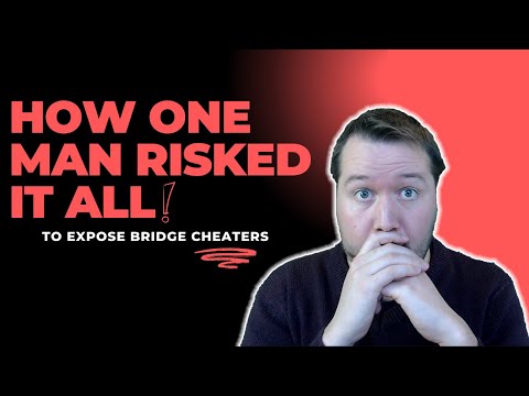How One Player Risked Everything To Protect The Game We Love - Inside The Bridge Cheating Scandal