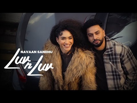 Luv N Luv (Official Video) | Navaan Sandhu | New Punjabi Songs 2024 | Latest Punjabi Songs 2024