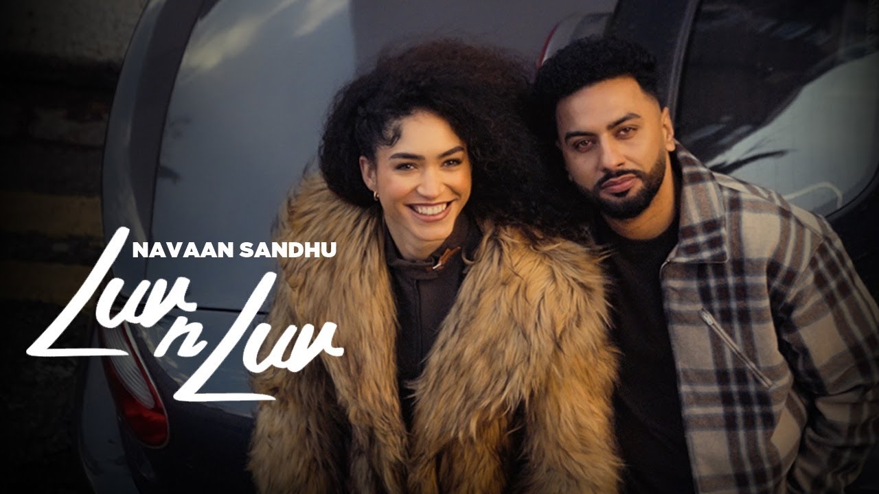 Luv N Luv Lyrics | Navaan Sandhu