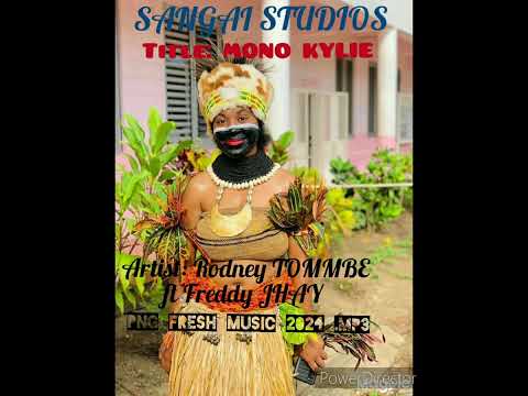 Mono KYLIE (2024) - Rodney TOMMBE ft Freddy JHAY  (SANGAI SOUNDS STUDIOS) #pngmuzik  #fypp #music