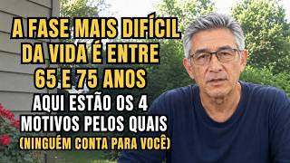 A Fase Mais Difícil Da Vida É Entre Os 65 E Os 75 Anos. Eis Porquê!