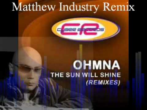 Ohmna: Sun Will Shine - Matthew Industry Remix