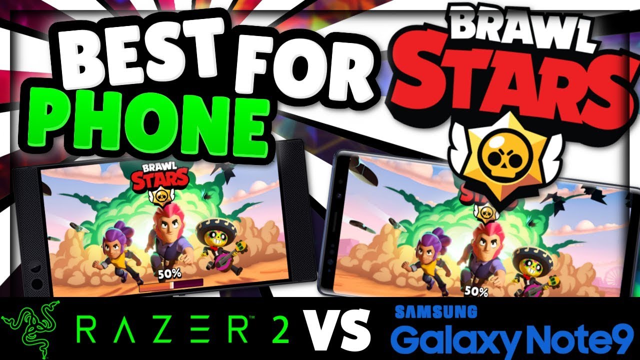 Best Phone for Brawl Stars?! | Razer Phone 2 is BETTER than the Galaxy Note 9?!