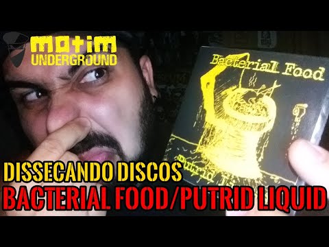 Dissecando Discos #58 - BACTERIAL FOOD/PUTRID LIQUID - Split