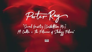 Porter Ray - Sacred Geometry [Constellation Mix] (feat. The Palaceer of Shabazz Palaces and Cashtro)