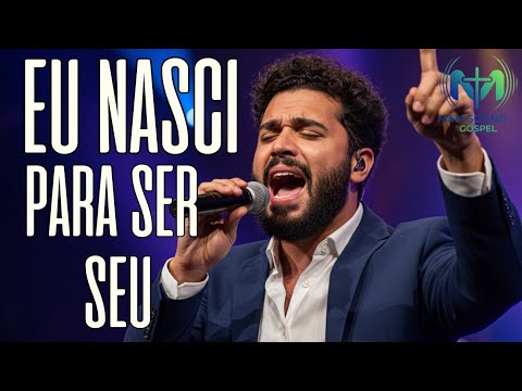 EU NASCI PARA SER SEU - Hino de Propósito e Pertença- Declarar De stino em Deus | M&M SOUND GOSPEL