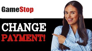 How To Add Payment Method On GameStop (2025)
