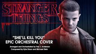 She'll Kill You - EPIC ORCHESTRAL COVER (Stranger Things Symphonic Tribute)