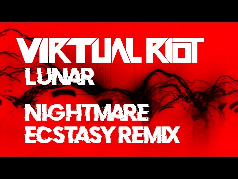 Virtual Riot - Lunar (Nightmare Ecstasy Remix)