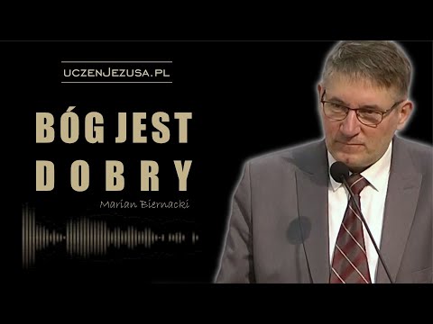 God is good - Marian Biernacki