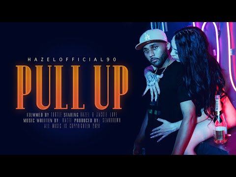 Hazelofficial90 - Pull Up (Official Music Video)