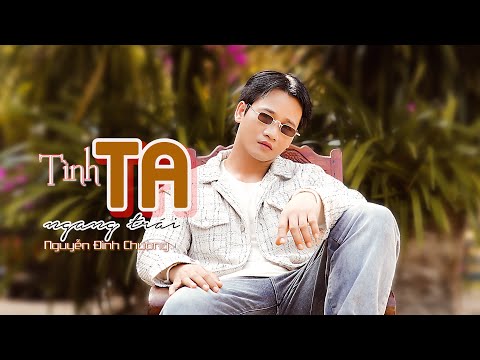 Tình ta ngang trái - Nguyễn Đình Chương