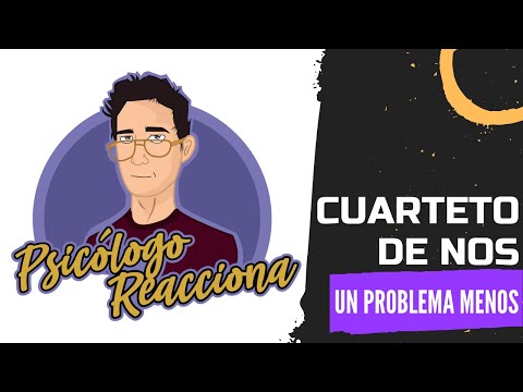 PSICÓLOGO REACCIONA a Cuarteto de Nos - Un problema menos