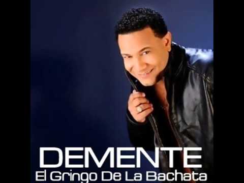 El Gringo De La Bachata - Demente (Nuevo 2014)