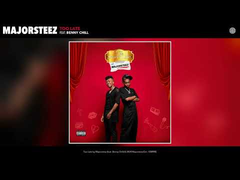 Majorsteez - Too Late (Official Audio) (feat. Benny Chill)