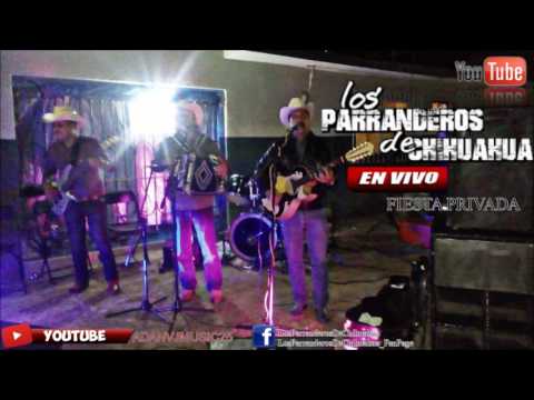 Los Parranderos De Chihuahua .- CD COMPLETO [ En Vivo Fiesta Privada ]