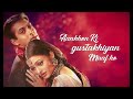 Ankhon Ki Gustakhiyan Maaf Ho