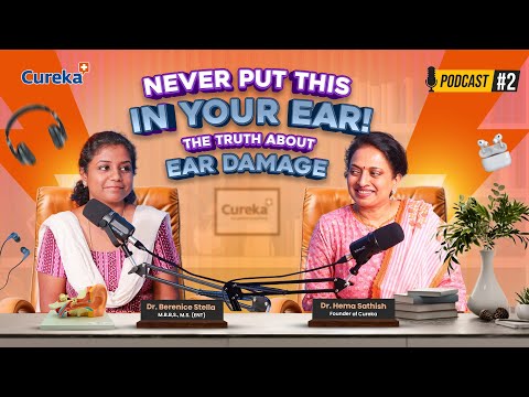 Why You Shouldn't Ignore ENT Problems | Dr. Hema Sathish & Dr. Berenice Stella | Cureka