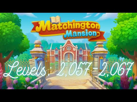 Matchington Mansion Levels 2,057-2,067