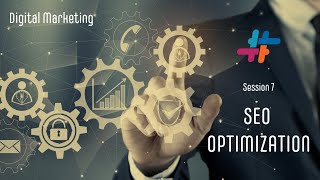 Digital Marketing | Session 7: SEO Optimization
