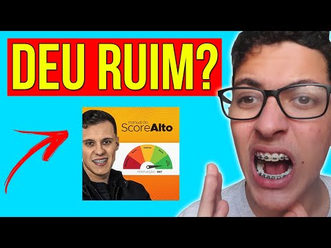 Manual do Score Alto  SEGURO? Manual do Score Alto  BOM? Manual do Score Alto ALERTAS IMPORTANTES