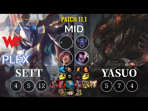 WE Plex Sett vs Yasuo Mid - KR Patch 11.1