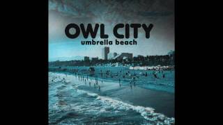 Umbrella Beach (Long Lost Sun remix) - Owl City / Adam Young FULL HD 1080p