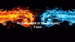 Flo Rida - GDFR (K Theory Remix) 1 hour [ HD QUALITY ]