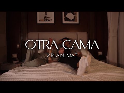 Xplain - Otra Cama (Prod. MaT)