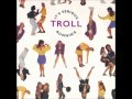 Troll - It's Serious (1989) 