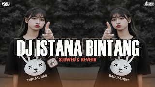 Download lagu DJ ISTANA BINTANG ( Slowed & Reverb ) SOUND ENAFF TERBARU 2026 mp3