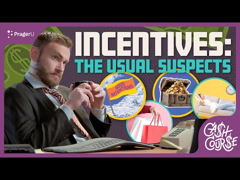 Incentives: The Usual Suspects | Cash Course | PragerU