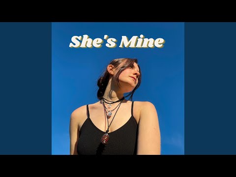 She's Mine