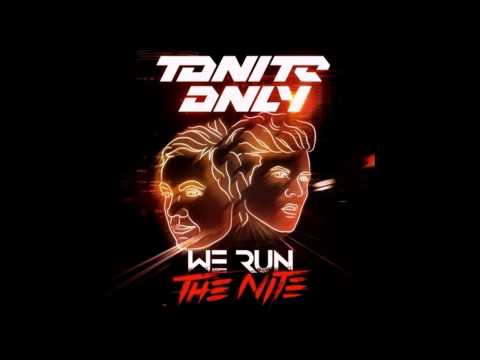 Tonite Only - We Run The Nite (Tristan Garner Vocal Mix)