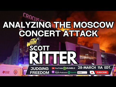 Scott Ritter: Analyzing the Moscow Concert Attack! - Judge Napolitano