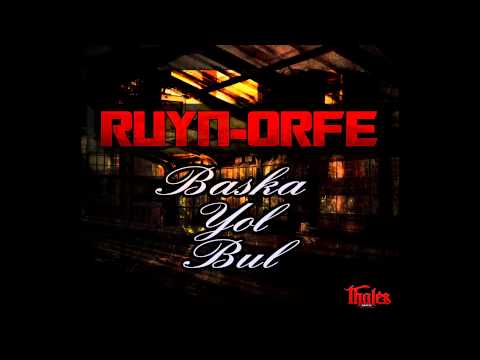 Ersel Ruyn ft. Orfe - Başka Yol Bul (2013)