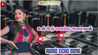 Download lagu Un Per Solla Asaithaan💕love song💫digital echo song⚡high quality audio🎶using🎧tamil song mp3 Download lagu Un Per Solla Asaithaan💕love song💫digital echo song⚡high quality audio🎶using🎧tamil song mp3