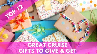Top 12 Great Cruise Gifts To Give & Get
