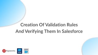 Creation Of Validation Rules And Verifying Them In Salesforce